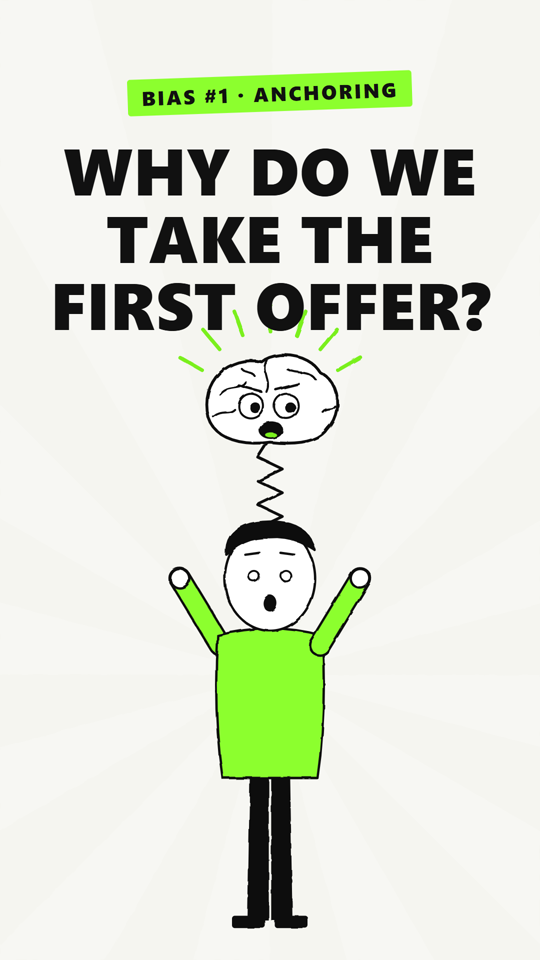 Bias #1: Anchoring cover, Why do we take the first offer?